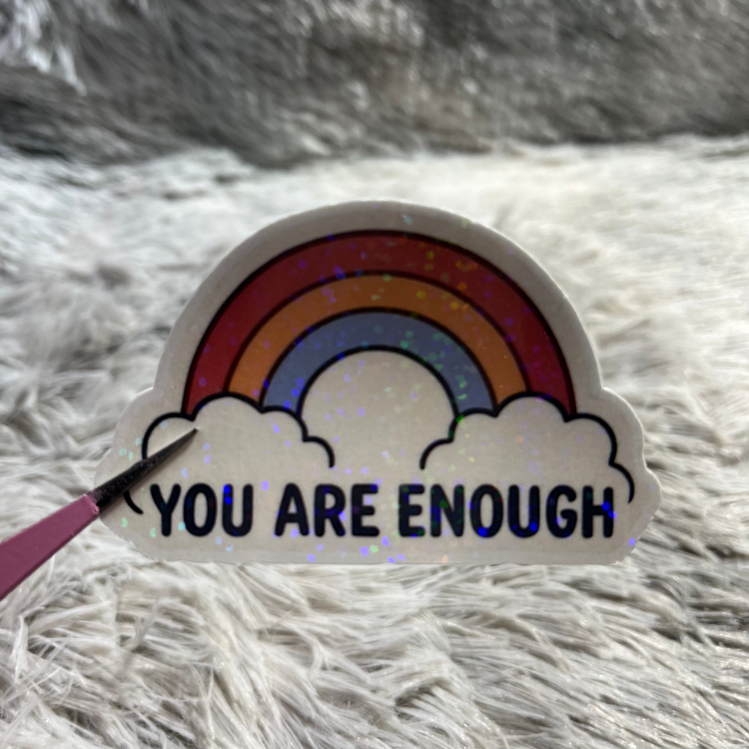 "You are Enough" Sticker