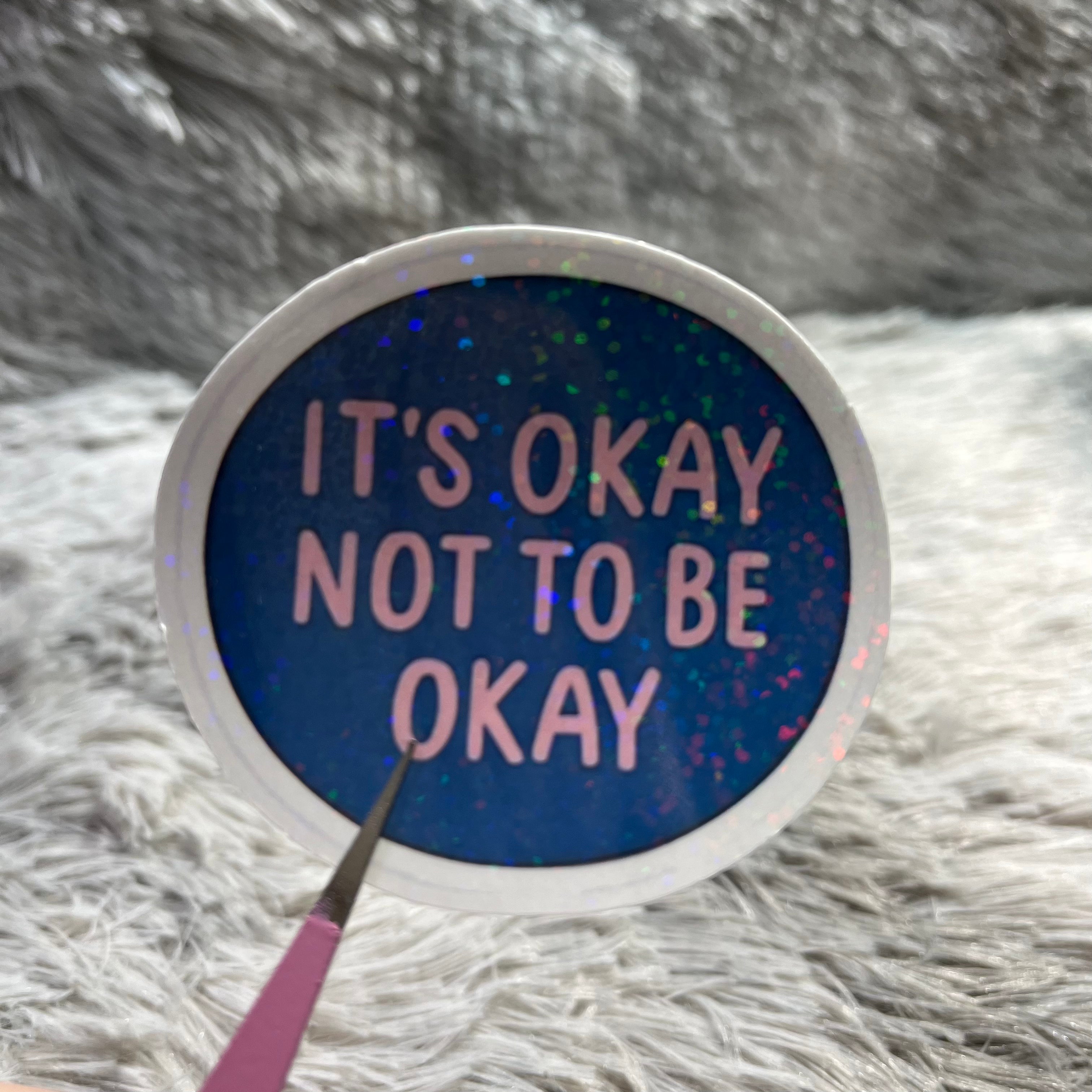 "It's Okay Not to be Okay" Sticker