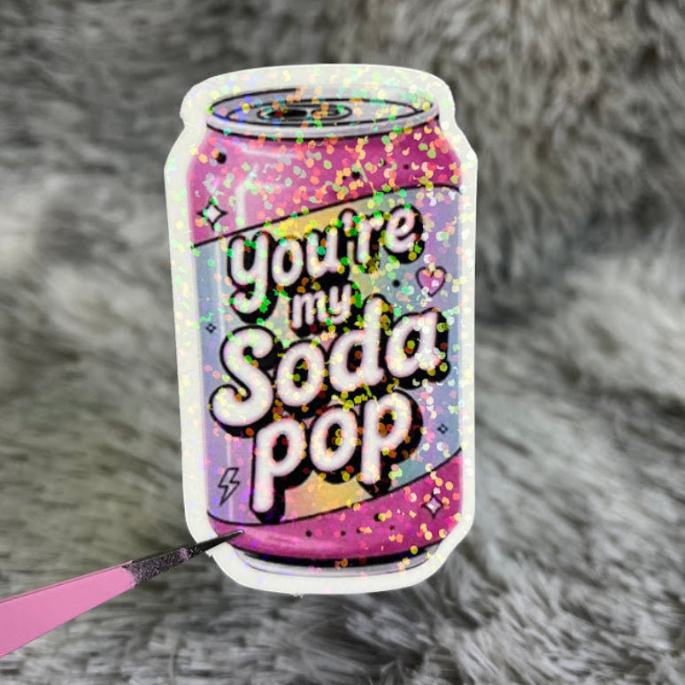 "You're My Soda Pop" Sticker